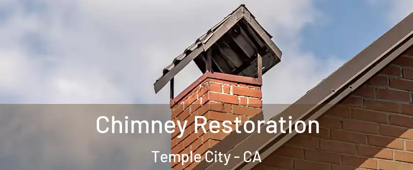  Chimney Restoration Temple City - CA