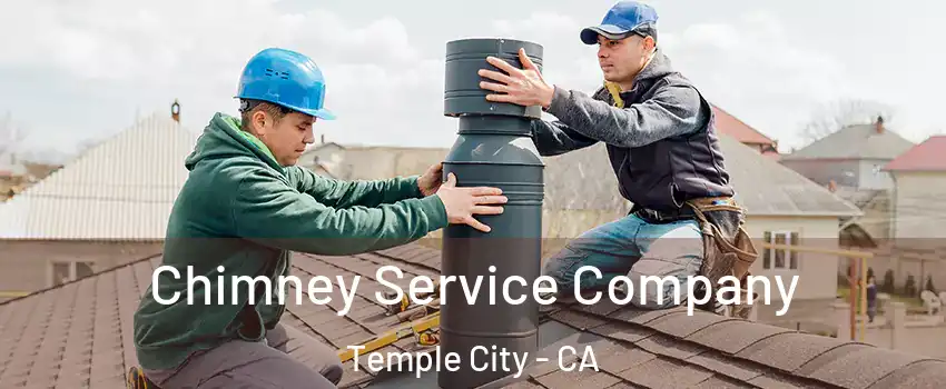  Chimney Service Company Temple City - CA