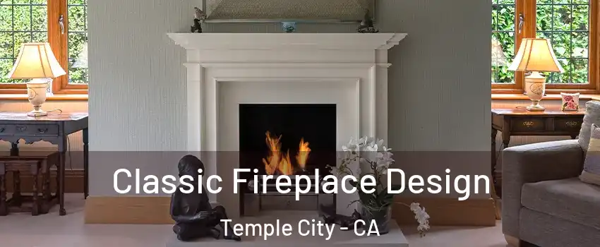  Classic Fireplace Design Temple City - CA