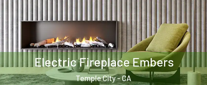  Electric Fireplace Embers Temple City - CA