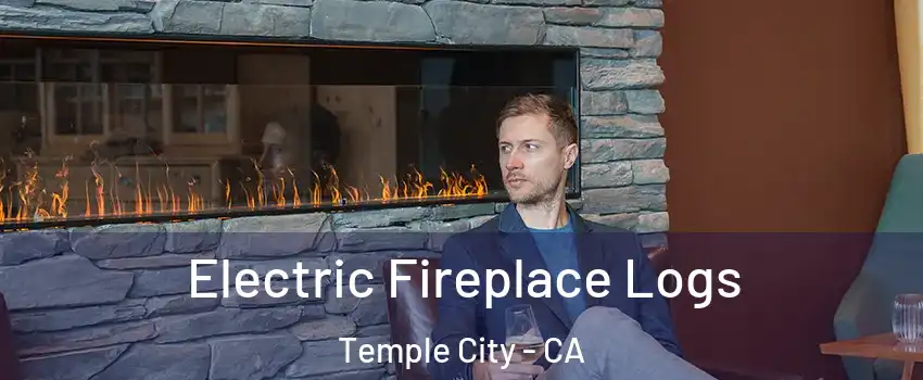  Electric Fireplace Logs Temple City - CA
