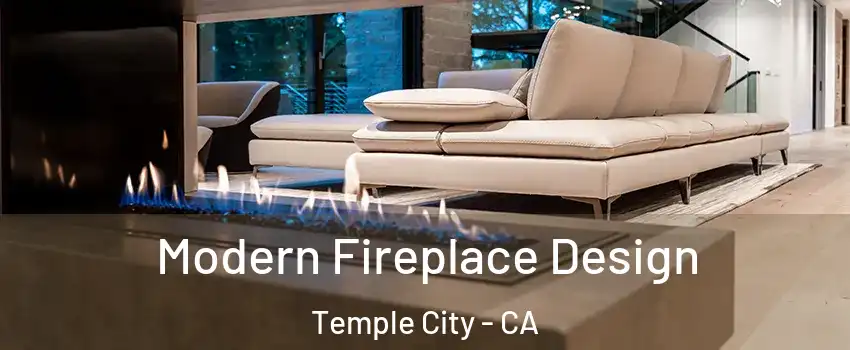  Modern Fireplace Design Temple City - CA