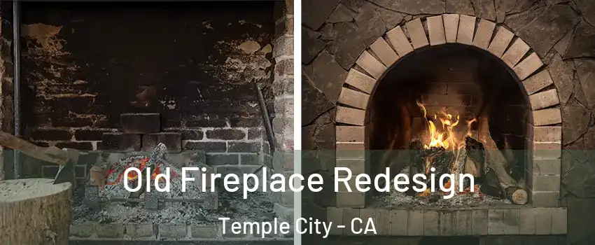  Old Fireplace Redesign Temple City - CA