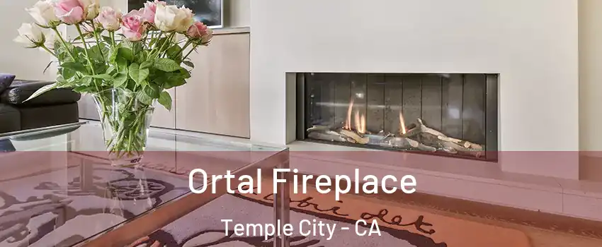 Ortal Fireplace Temple City - CA