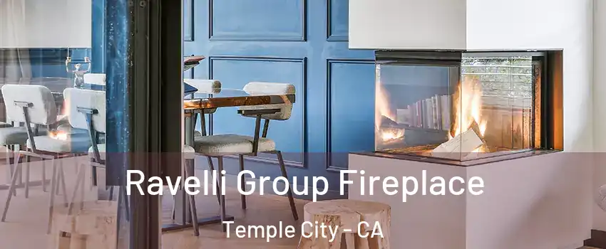  Ravelli Group Fireplace Temple City - CA